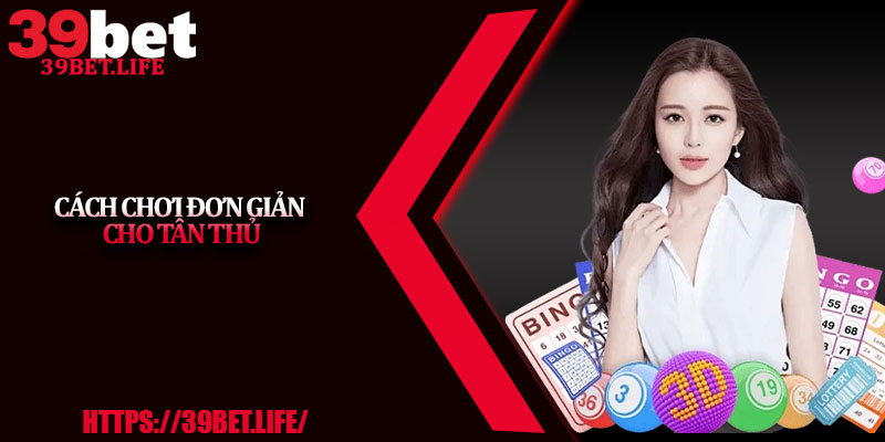 Cách chơi đơn giản cho tân thủ
