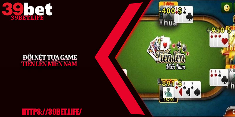 Đôi Nét Tựa Game Tiến Lên Miền Nam