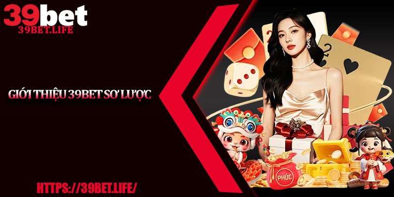 Giới thiệu 39BET sơ lược
